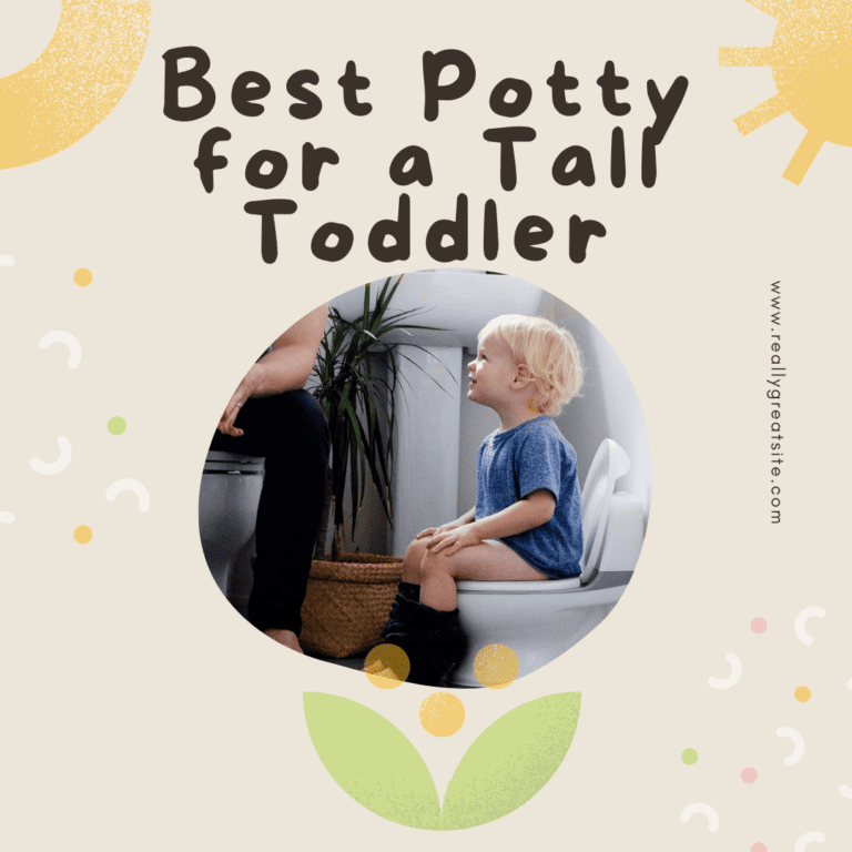 Best Potty for a Tall Toddler