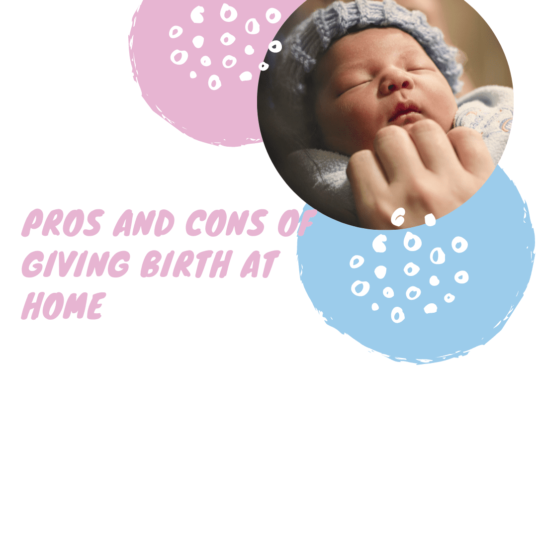 What Are Some Pros And Cons Of Giving Birth At Home 3559