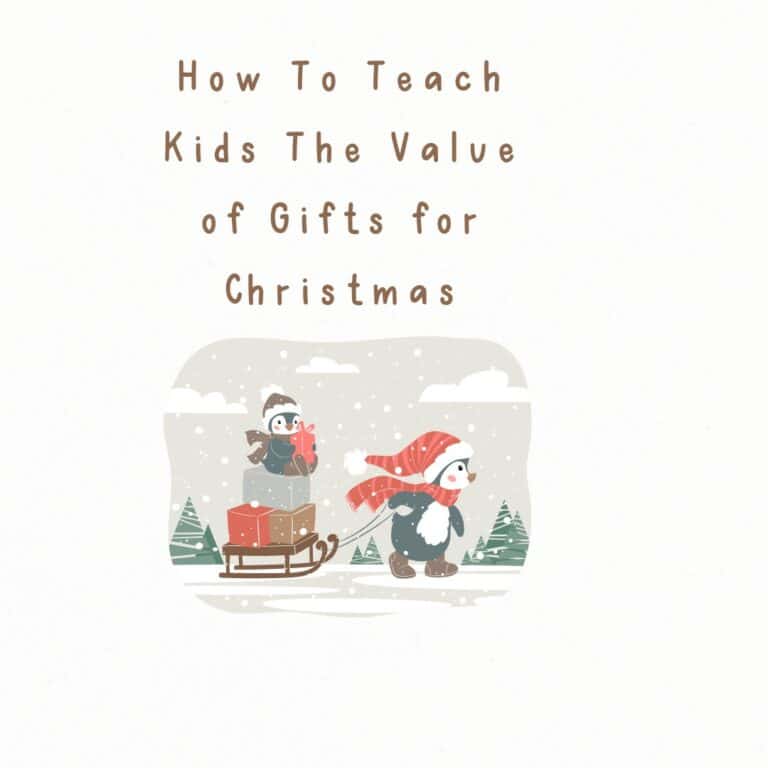 How To Teach Kids The Value of Gifts for Christmas