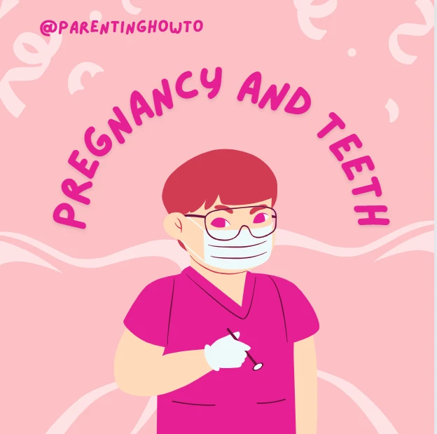 Pregnancy and Teeth
