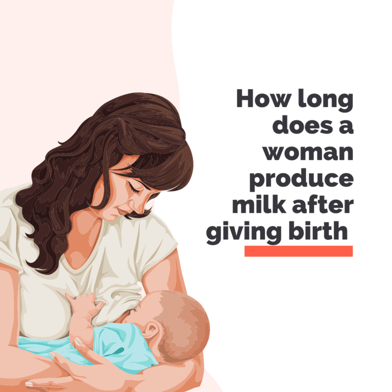 How long does a woman produce milk after giving birth